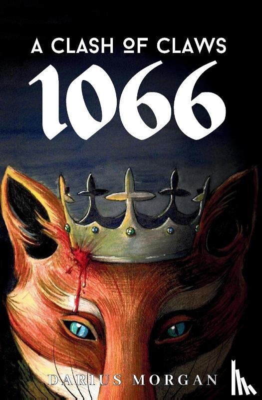 Morgan, Darius - A Clash of Claws: 1066