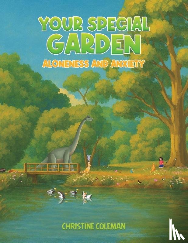 Coleman, Christine - Your Special Garden: Aloneness and Anxiety