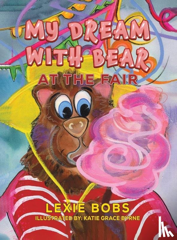 Bobs, Lexie - My Dream with Bear: At the Fair