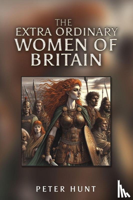 Hunt, Peter - The Extra Ordinary Women of Britain