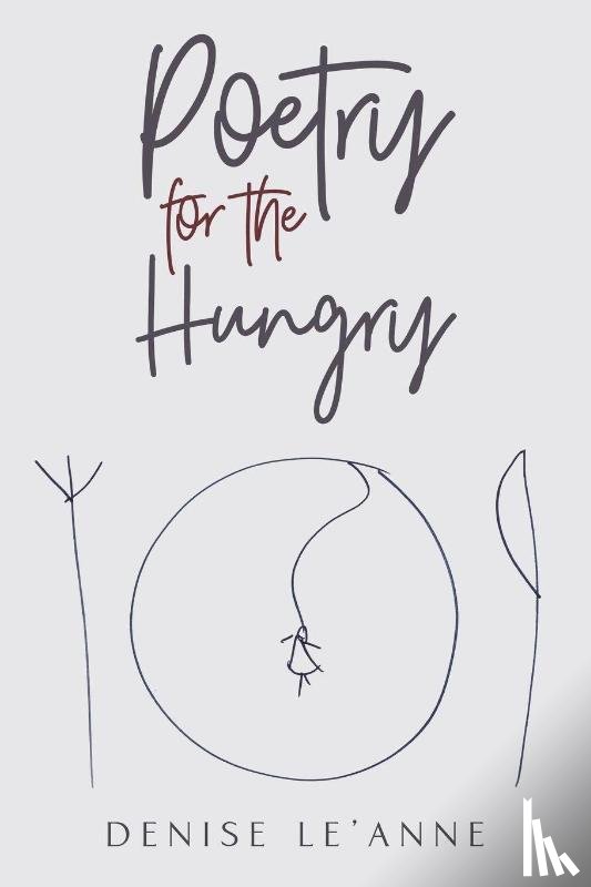 Le'Anne, Denise - Poetry for the Hungry