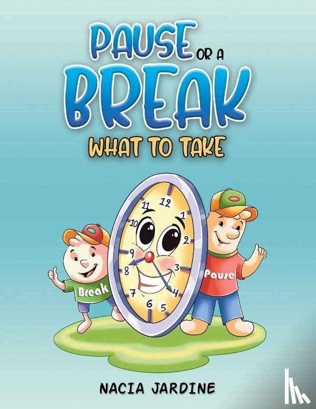 Jardine, Nacia - Pause or a Break What to Take