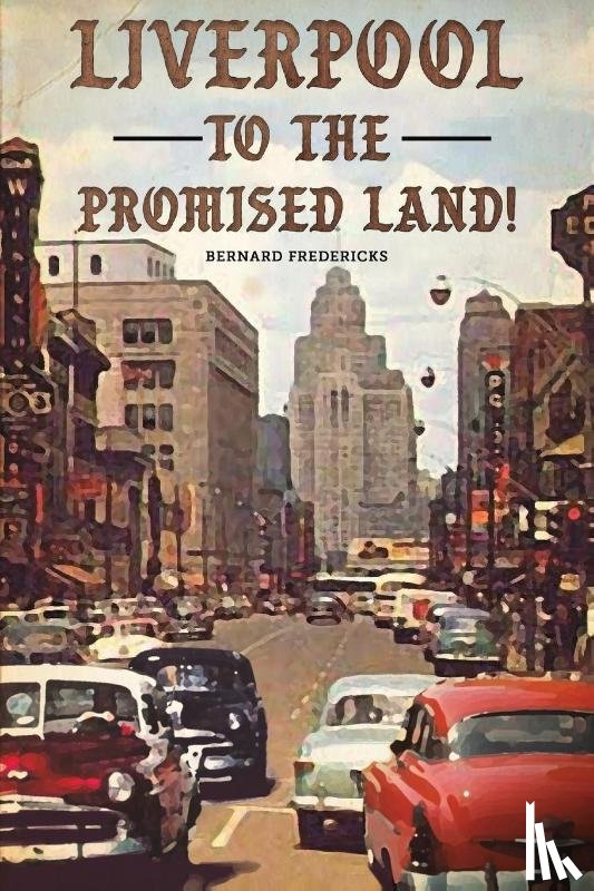 Fredericks, Bernard - Liverpool to the Promised Land!