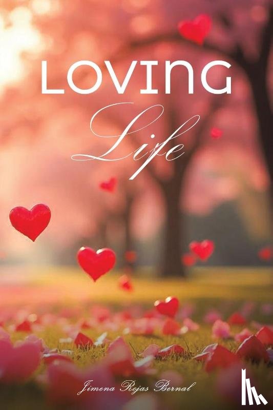 Bernal, Jimena Rojas - Loving Life