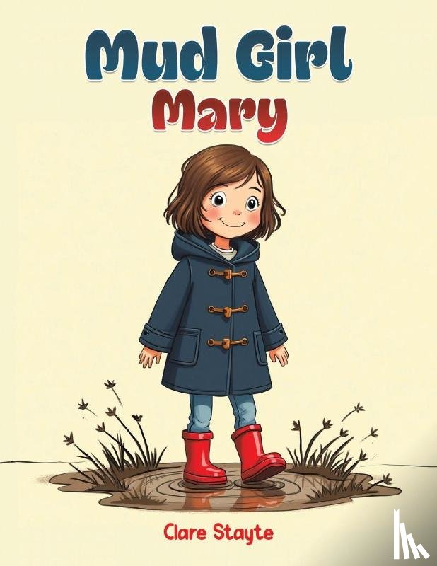 Stayte, Clare - Mud Girl Mary