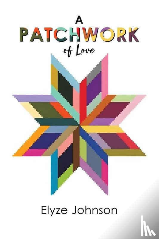Johnson, Elyze - A Patchwork of Love