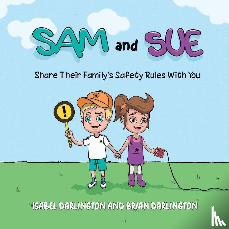 Darlington, Isabel, Darlington, Brian - Sam and Sue Share Their Family's Safety Rules With You