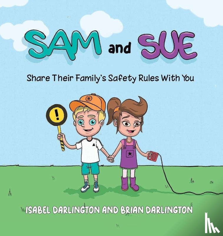 Darlington, Isabel, Darlington, Brian - Sam and Sue Share Their Family's Safety Rules With You