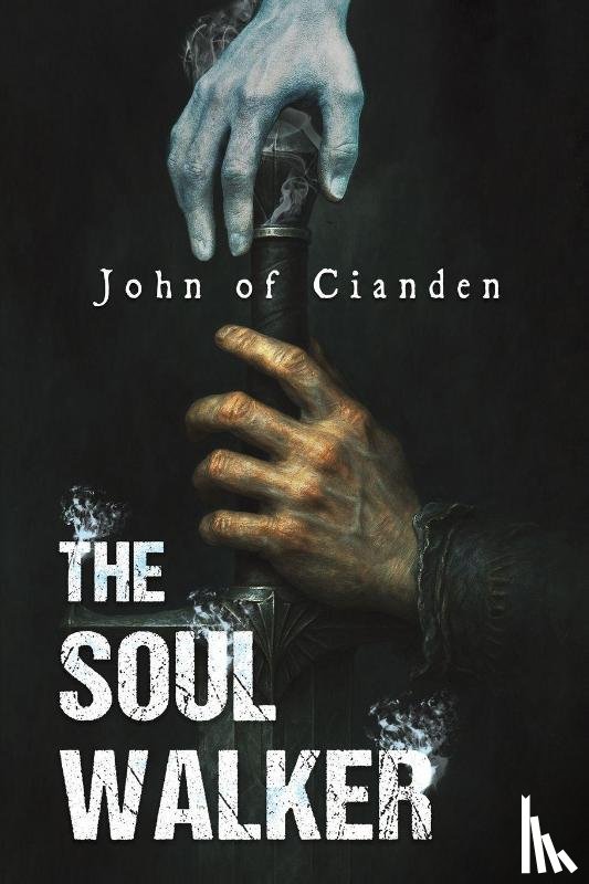 ., John of Cianden - The Soul Walker