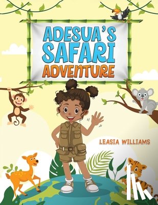 Williams, Leasia - Adesua's Safari Adventure