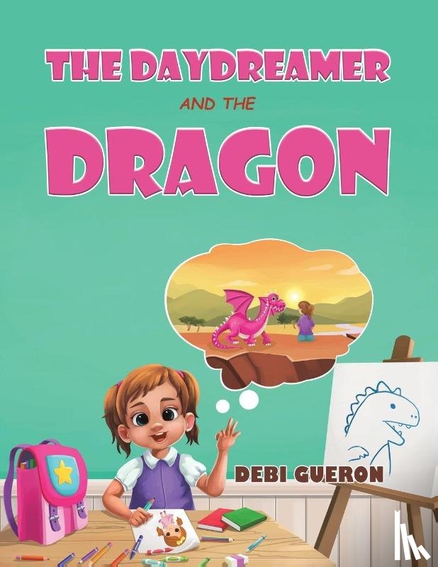 Gueron, Debi - The Daydreamer and the Dragon