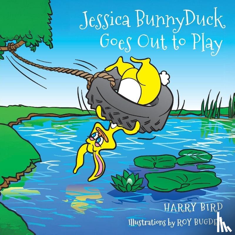Bird, Harry - Jessica BunnyDuck Goes Out to Play