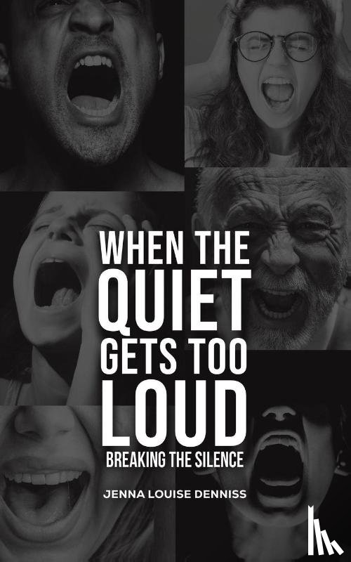 Denniss, Jenna Louise - When the Quiet Gets Too Loud