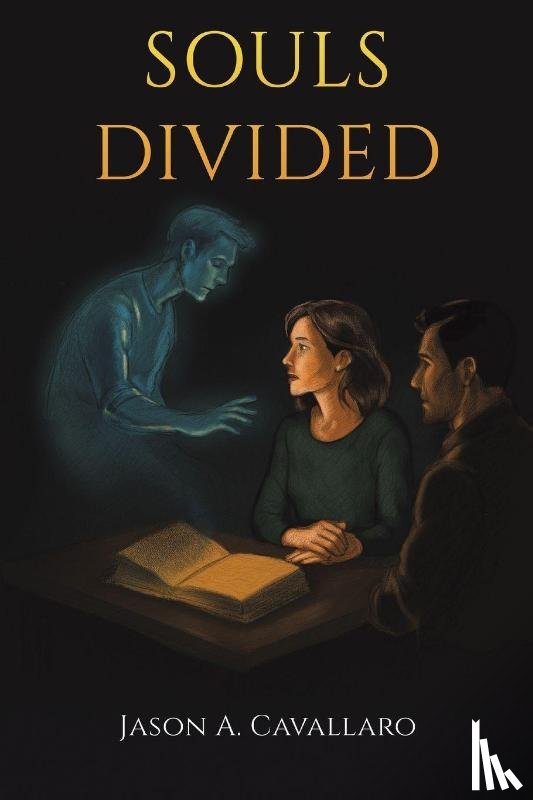 Cavallaro, Jason A. - Souls Divided