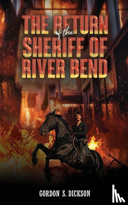 Dickson, Gordon S. - The Return of the Sheriff of River Bend