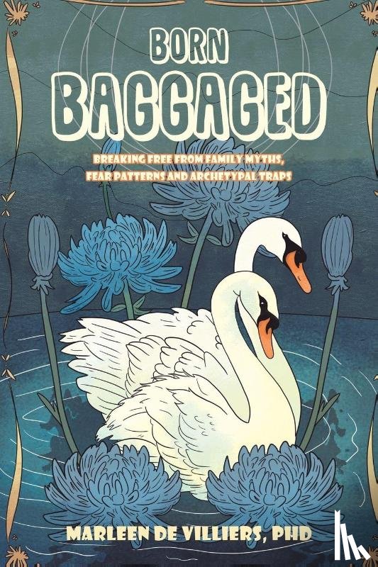 De Villiers, PhD - Born Baggaged