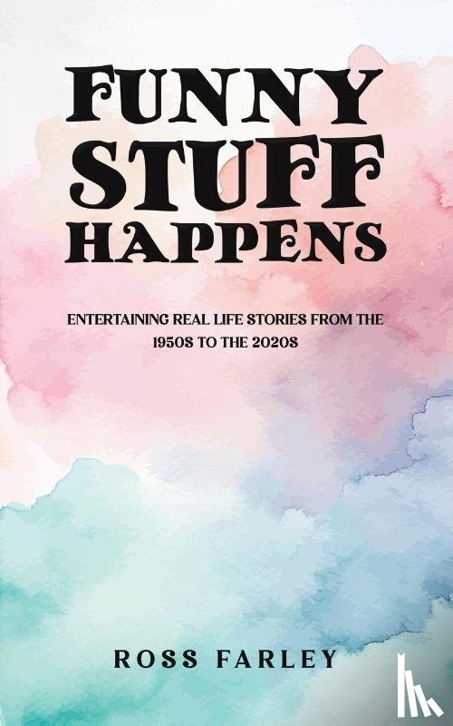 Farley, Ross - Funny Stuff Happens