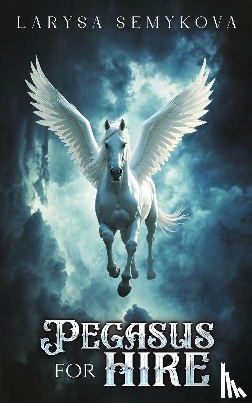 Semykova, Larysa - Pegasus for Hire