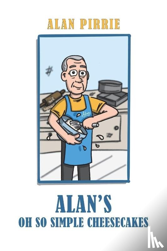 Pirrie, Alan - Alan's Oh So Simple Cheesecakes