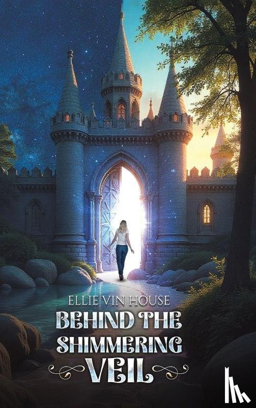 House, Ellie Vin - Behind the Shimmering Veil
