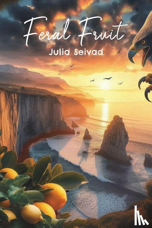 Seivad, Julia - Feral Fruit