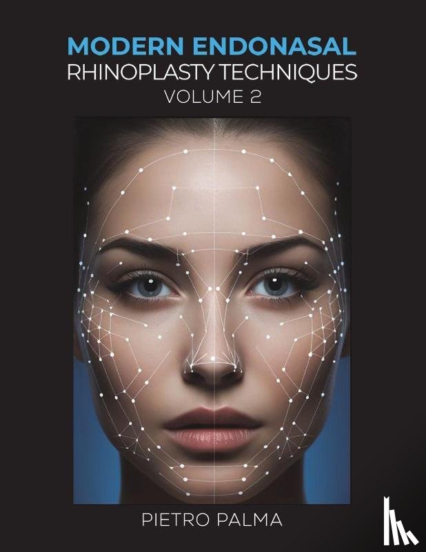 Palma, Pietro - Modern Endonasal Rhinoplasty Techniques – Volume 2