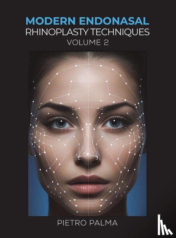 Palma, Pietro - Modern Endonasal Rhinoplasty Techniques – Volume 2