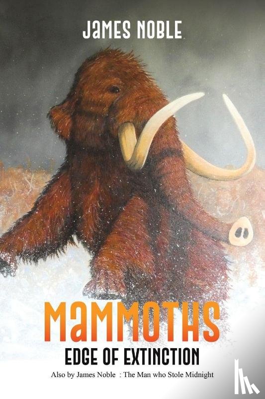 Noble, James - Mammoths: Edge of Extinction