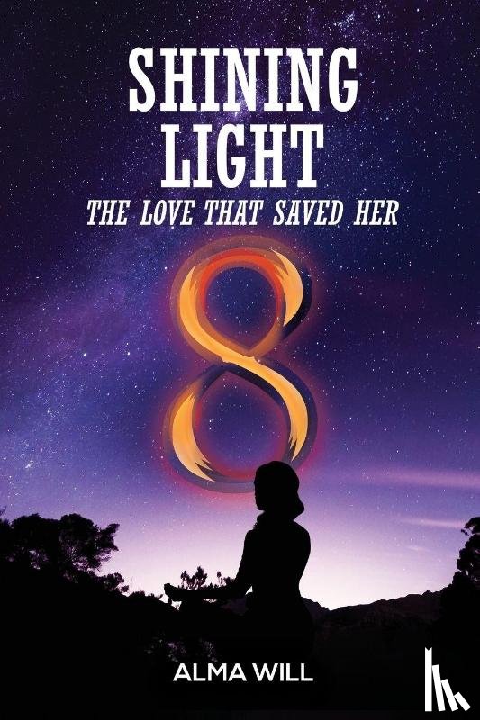 Will, Alma - Shining Light: The Love That Saved Her