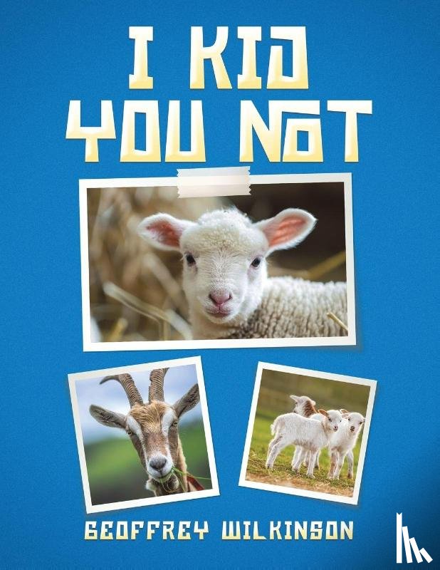 Wilkinson, Geoffrey - I Kid You Not