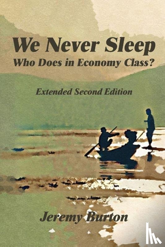 Burton, Jeremy - We Never Sleep – Who Does in Economy Class?
