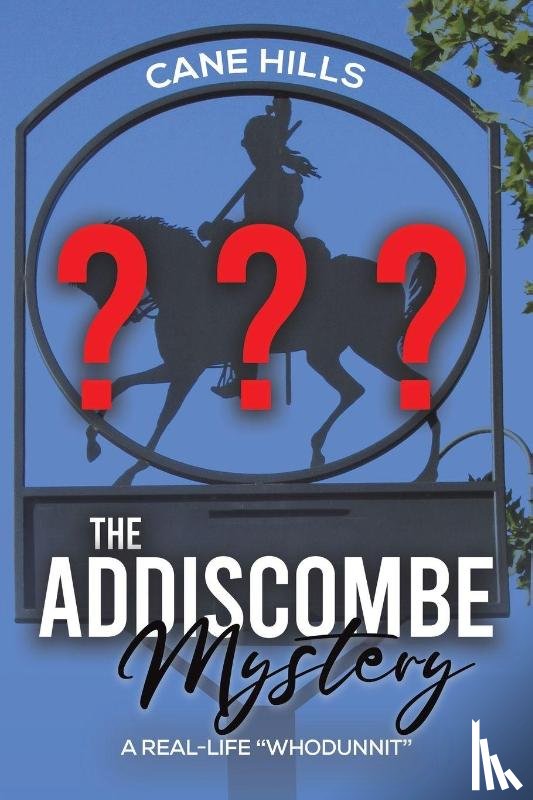 Hills, Cane - The Addiscombe Mystery