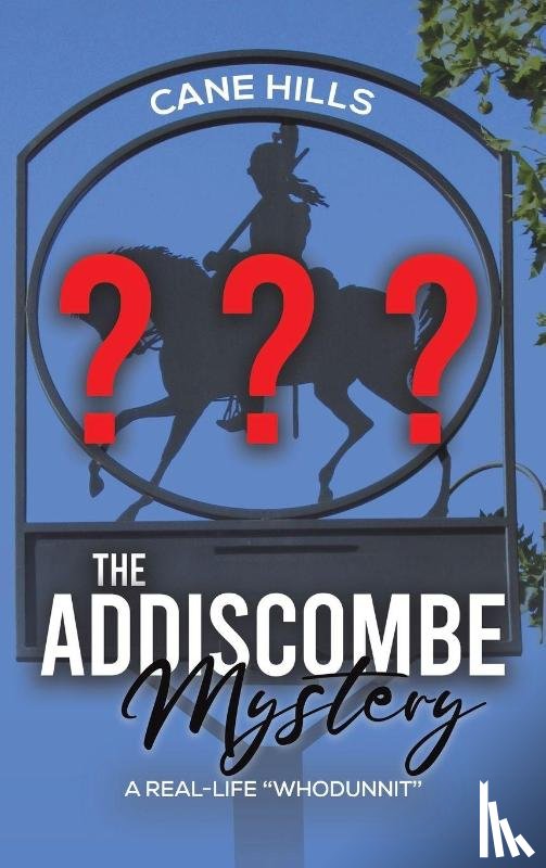 Hills, Cane - The Addiscombe Mystery
