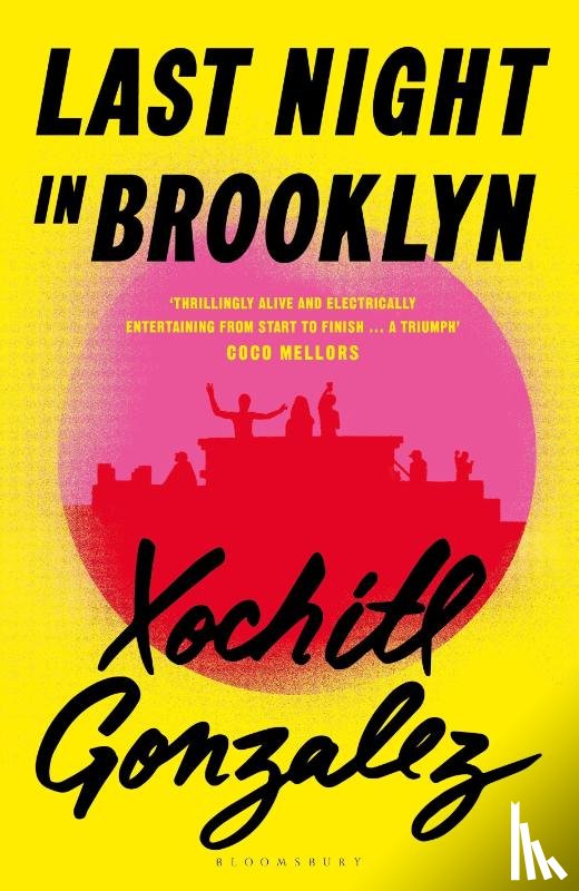 Gonzalez, Xochitl - Last Night in Brooklyn