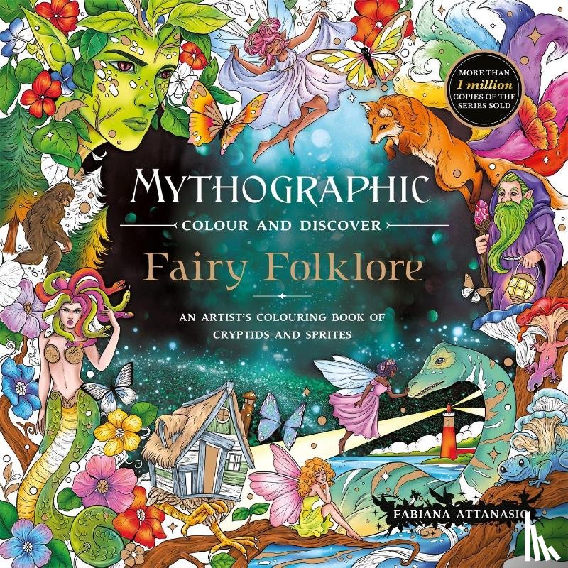 Attanasio, Fabiana - Mythographic Colour and Discover: Fairy Folklore