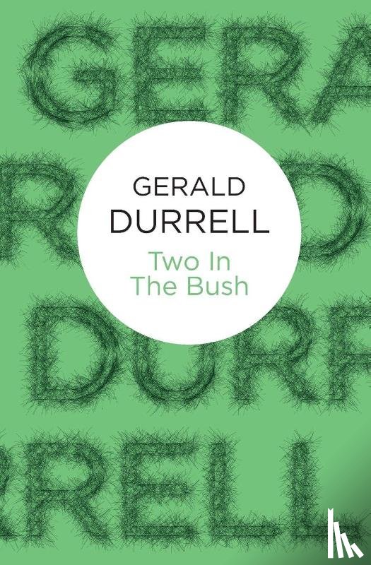 Durrell, Gerald - Two in the Bush
