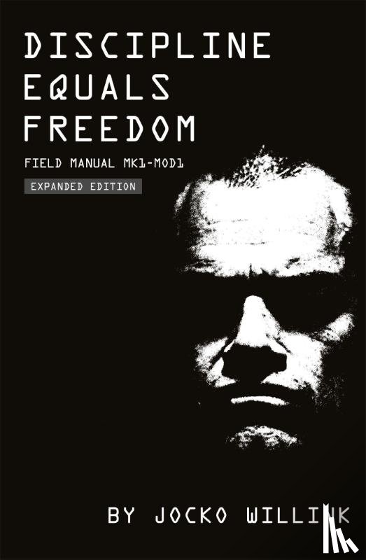 Willink, Jocko - Discipline Equals Freedom