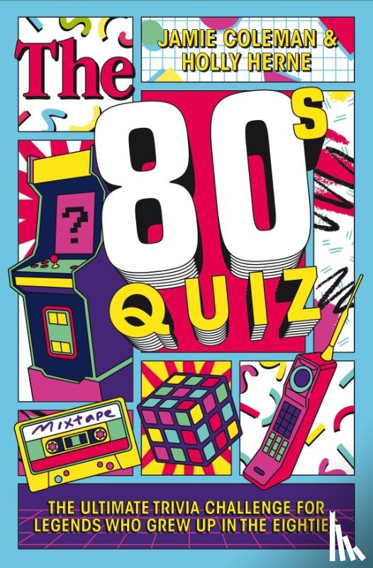 Coleman, Jamie, Herne, Holly - The 80s Quiz