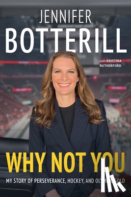 Botterill, Jennifer, Rutherford, Kristina - Why Not You