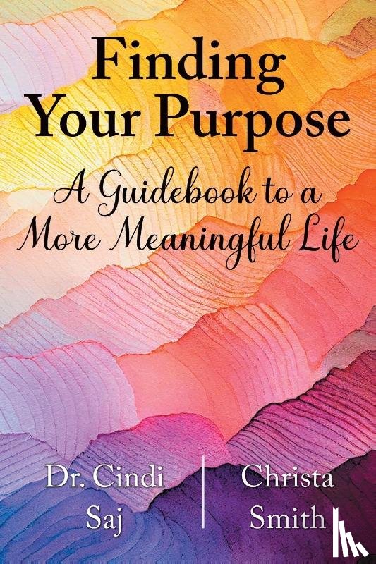 Saj, Cindi, Smith, Christa - Finding Your Purpose