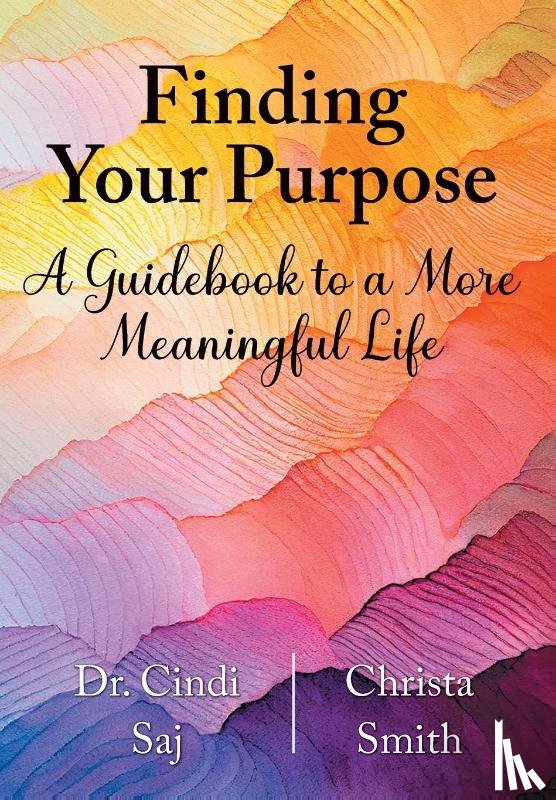 Saj, Cindi, Smith, Christa - Finding Your Purpose