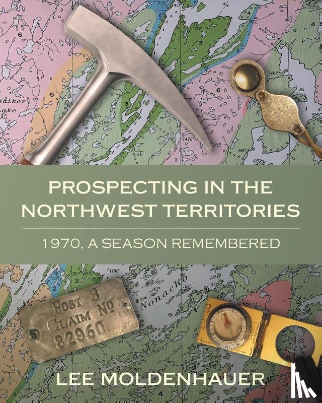 Moldenhauer, Lee - Prospecting in the Northwest Territories