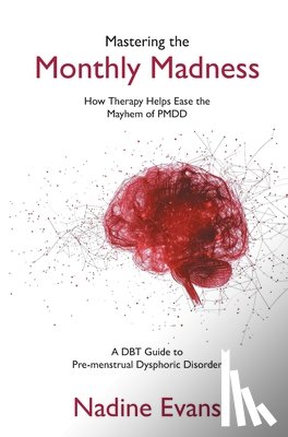Evans, Nadine - Evans, N: Mastering the Monthly Madness