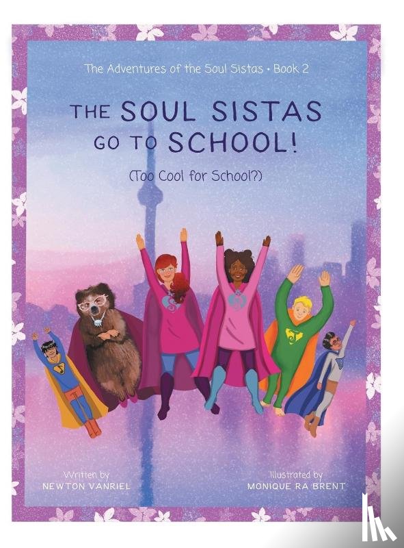 Vanriel, Newton - The Soul Sistas Go To School!