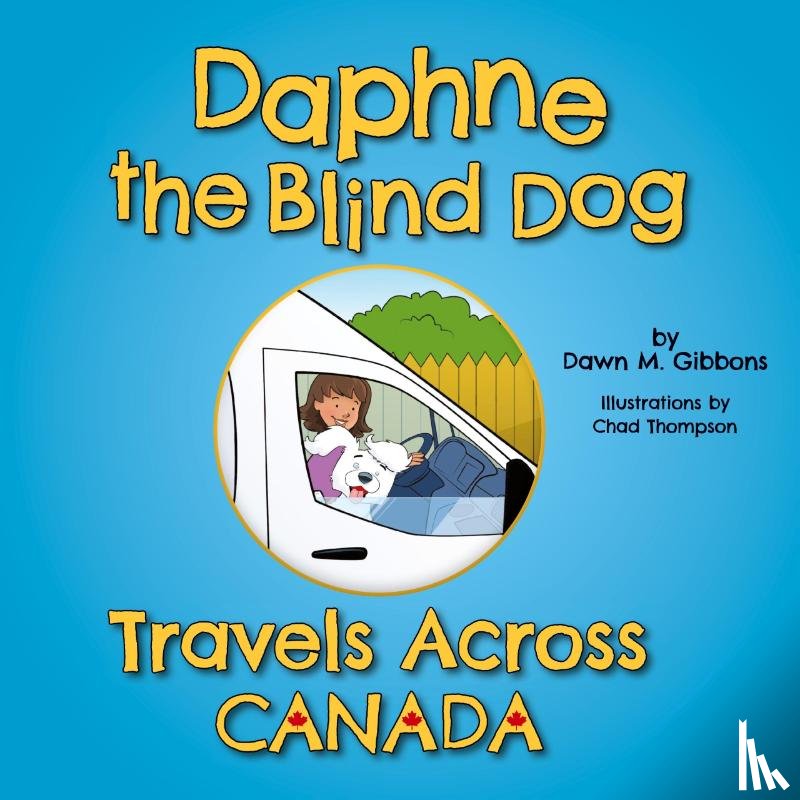 Gibbons, Dawn M. - Daphne the Blind Dog Travels Across Canada
