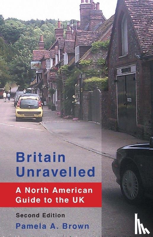 Brown, Pamela A. - Britain Unravelled