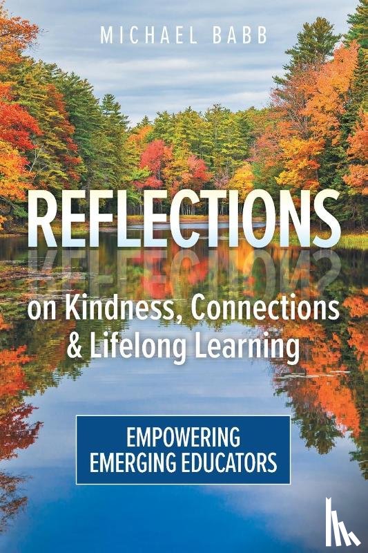 Babb, Michael - Reflections on Kindness, Connections and Lifelong Learning