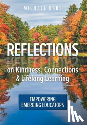 Babb, Michael - Babb, M: Reflections on Kindness, Connections and Lifelong L