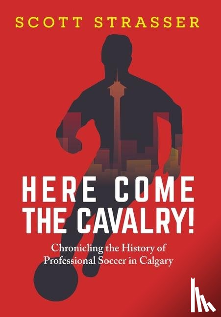 Strasser, Scott - Strasser, S: Here Come the Cavalry!