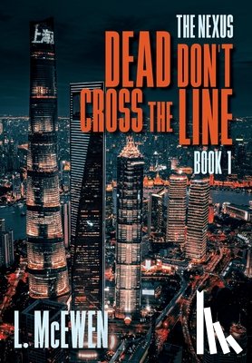 McEwen, L. - McEwen, L: Dead Don't Cross The Line
